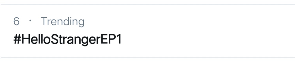 patvoree2020's tweet image. Time check 7:38AM .
Trending pa rin, grabe. 

 #HelloStrangerEP1