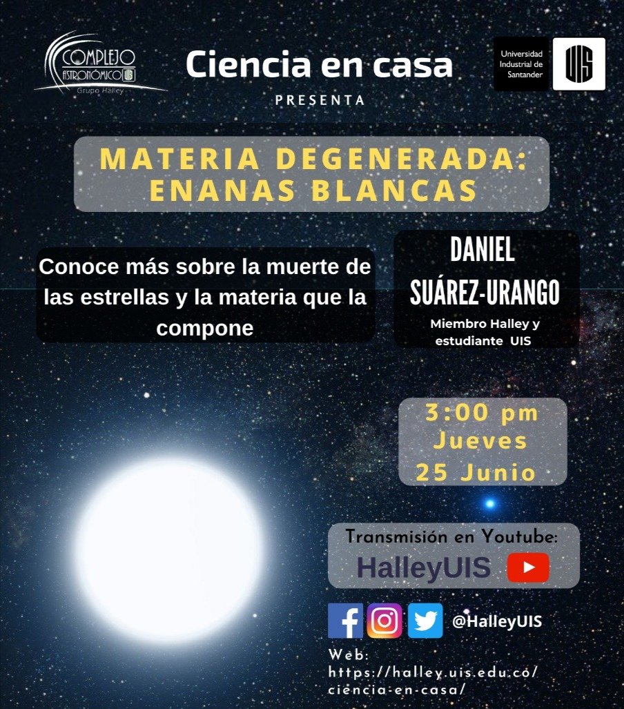 halleyUIS's tweet photo. Ciencia en casa presenta: Materia degenerada: Enanas blancas✨
Conoce más sobre la muerte de las estrellas y la materia que la compone, este jueves 2️⃣5️⃣ de junio 3️⃣p.m. 🇨🇴, con Daniel Suárez-Urango
Físico-@UIS
Link de 🤓:
https://t.co/Ha9ZcoewoT
¡Los esperamos!
#HalleyUIS #UIS https://t.co/BFwz4DVg8i