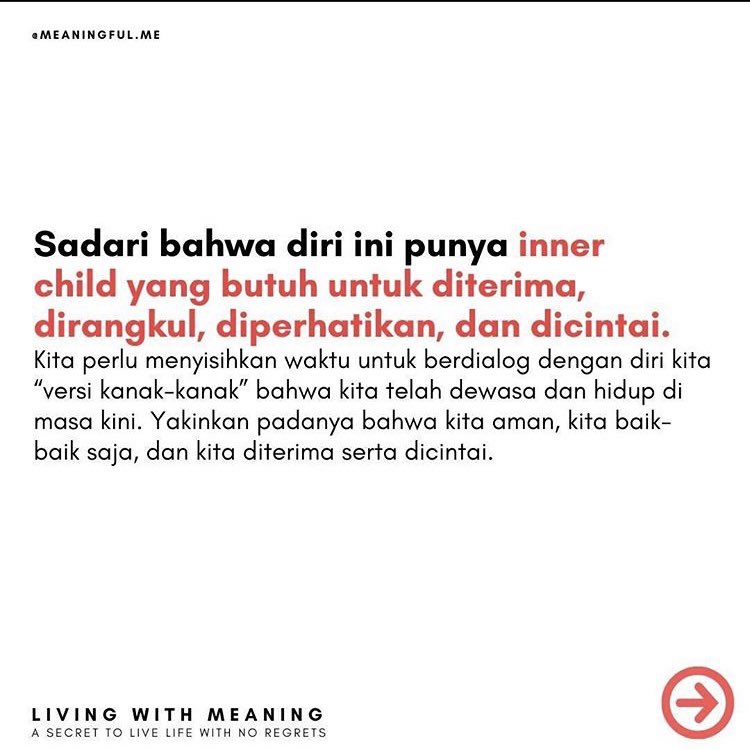 Memulihkan diri kita “versi kanak-kanak” sama artinya dengan menyembuhkan diri kita di masa kini. Berkenalan, memerhatikan, mencintai inner child pada dasarnya adalah bentuk self-love dan self-compassion.