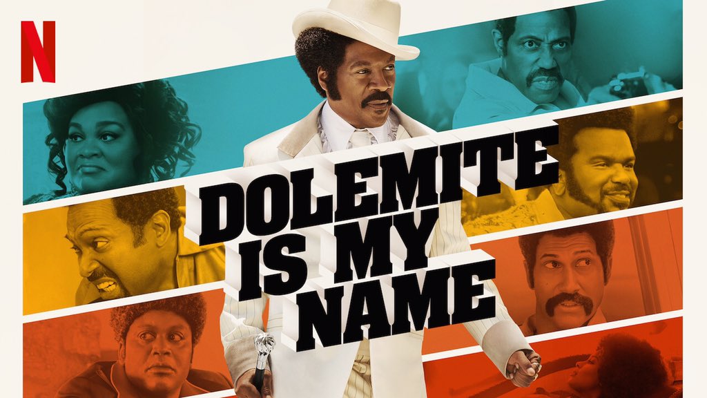 6/24/20 - Dolemite Is My Name (2019) Dir. Craig Brewer