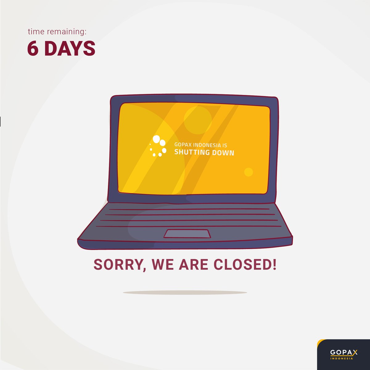 Selamat Pagi!
Sehubungan dengan akan ditutup nya layanan GOPAX Indonesia, kami informasikan kepada para user agar segera melakukan penarikan aset. Periode penarikan Aset berupa fiat Rupiah maupun Aset Kripto di mulai sejak 08 Juni 2020 sampai 07 Juli 2020.

#gopaxid #notice #INFO