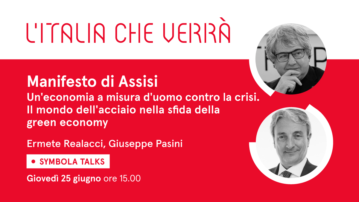 SymbolaFondazio's tweet image. SAVE THE DATE – Oggi h. 15 #Italiacheverrà 
Giuseppe Pasini di #Feralpi e @erealacci parleranno del futuro dell’Italia post #coronavirus puntando su #greeneconomy nonostante #burocrazia, a partire da #ManifestodiAssisi.
Segui il Talk alle 15 👉 bit.ly/Italiacheverra…