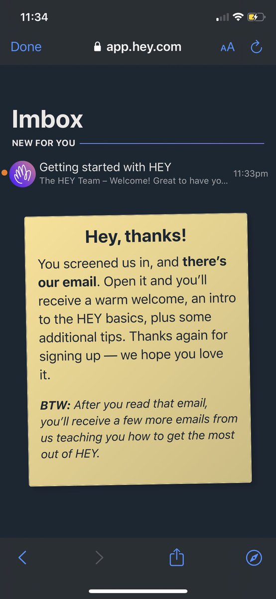 2. The onboarding was a super seamless series of emails from the HEY team. One small observation is that the onboarding emails are designed primarily for desktop. However, I’m sure there is a significant % of mobile first users to design for. 