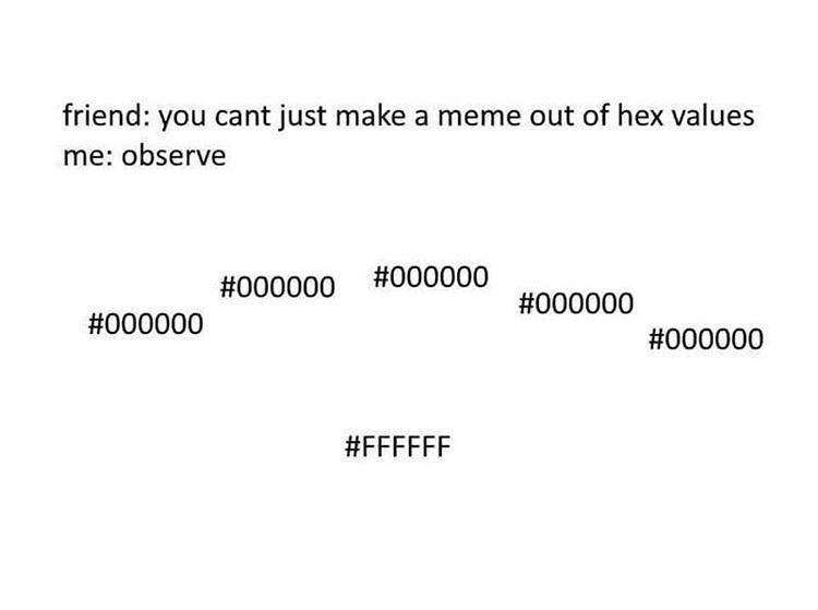 iphonegalaxymd's tweet photo. Rough hex⠀

#ProgrammerHumor #Programmer #Developer #coding #ProgrammerLife #highprogrammer #development #ProgrammingFun #ProgrammingJokes #backend #frontend #software #ComputerScience #github #android #Linux #Ubuntu #WebDevelopment #Java #MachineLearning #JavaScript #Server https://t.co/djkz4wrpSS
