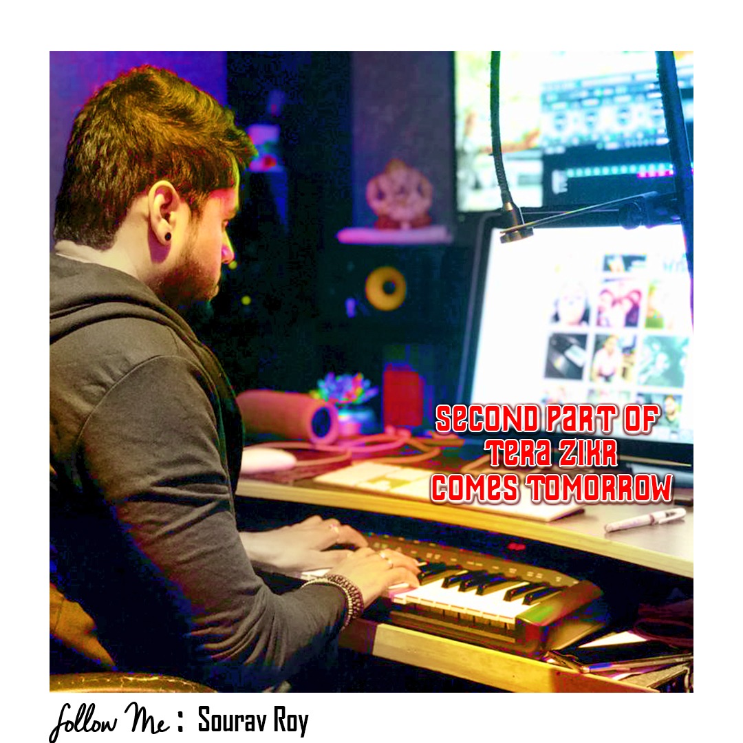 Stay tuned for the second part of walkthrough on Tera Zikr.
#souravroy #Music #Musicproducer #Musiccomposer
