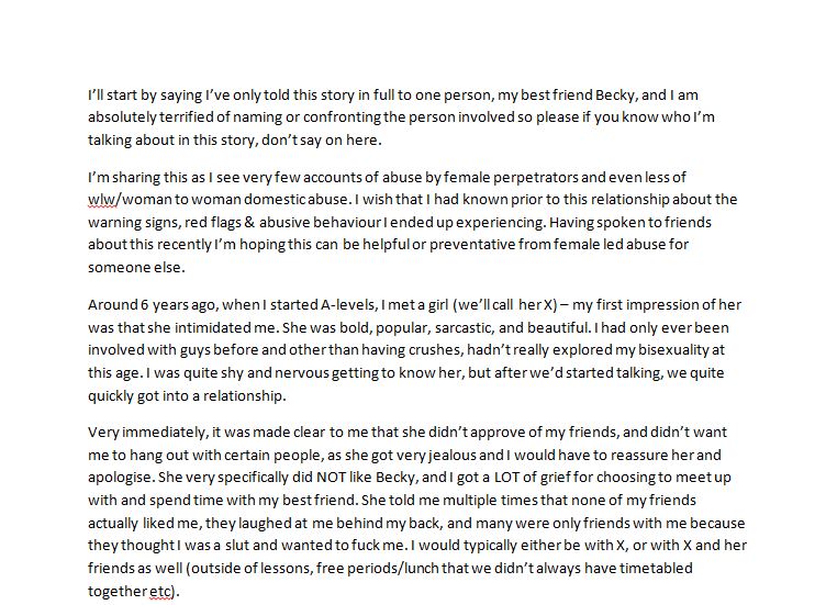 tw: sexual assault, abuse, self harmShitting myself but recent conversations have given me the confidence to post this as it's something that needs to be heard - my experience of abuse in a wlw relationship 1/2