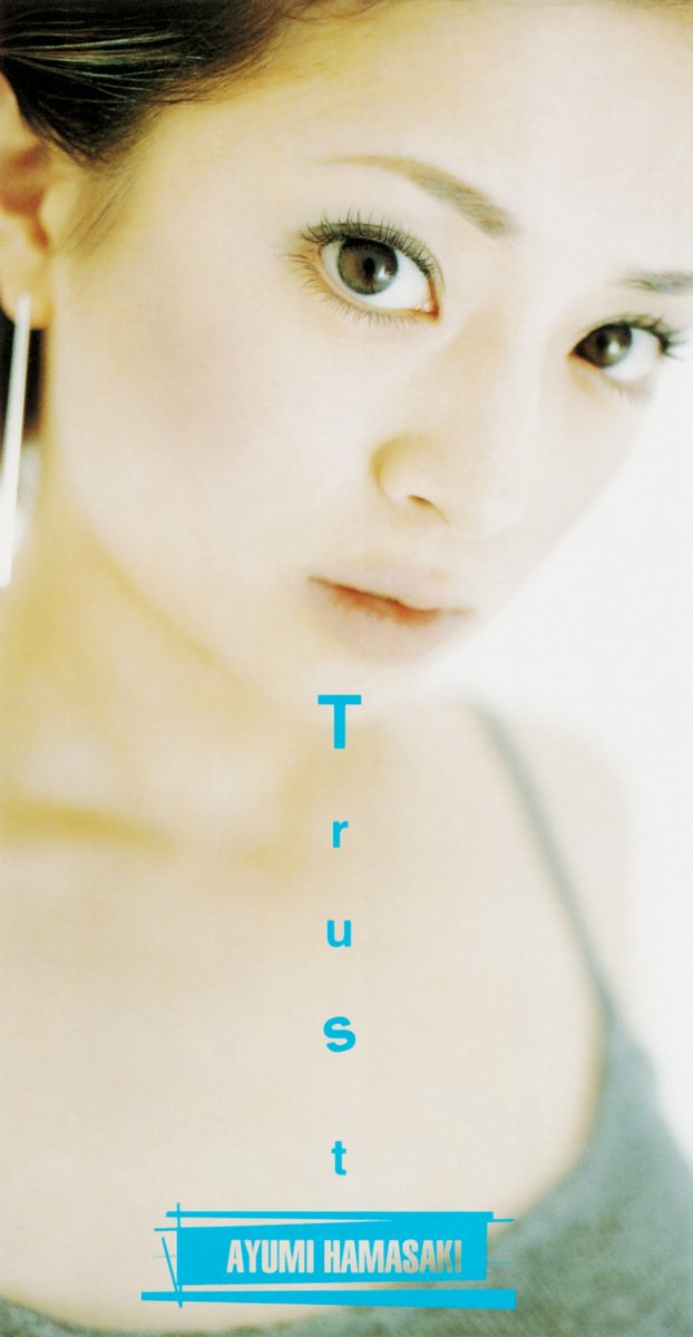 Ayumi Hamasaki (浜崎あゆみ) “Trust”
