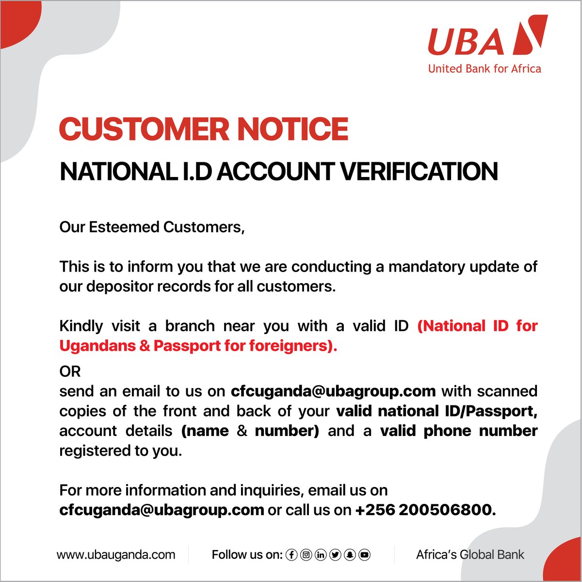 UBAUganda's tweet image. CUSTOMER NOTICE!!

Kindly visit a UBA branch near you with a valid ID (National ID for Ugandans &amp;amp; Passport for foreigners).

#AccountVerification #CustomerNotice #NationalID