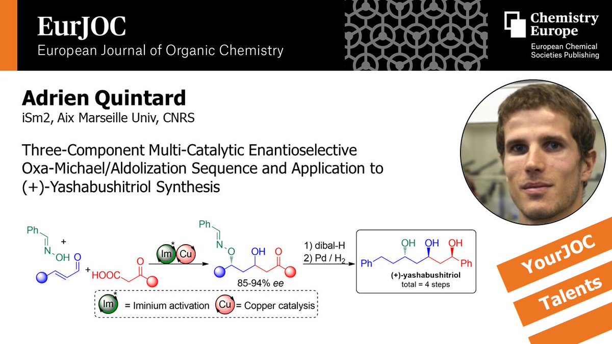 Next up in our #YourJOCTalents series is @adrien_quintard (@ism2_fr, @INC_CNRS) with a multi‐catalytic enantioselective three‐component sequence for the synthesis of (+)‐yashabushitriol: …mistry-europe.onlinelibrary.wiley.com/doi/full/10.10…