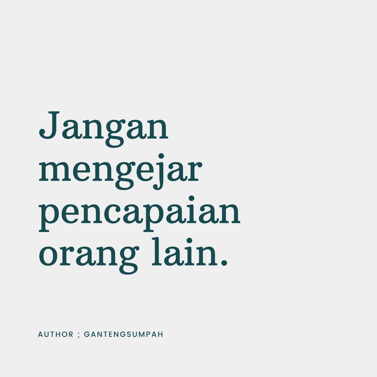 gantengsumpah's tweet photo. Jangan mengejar pencapaian orang lain. https://t.co/hkuMXxgzVR