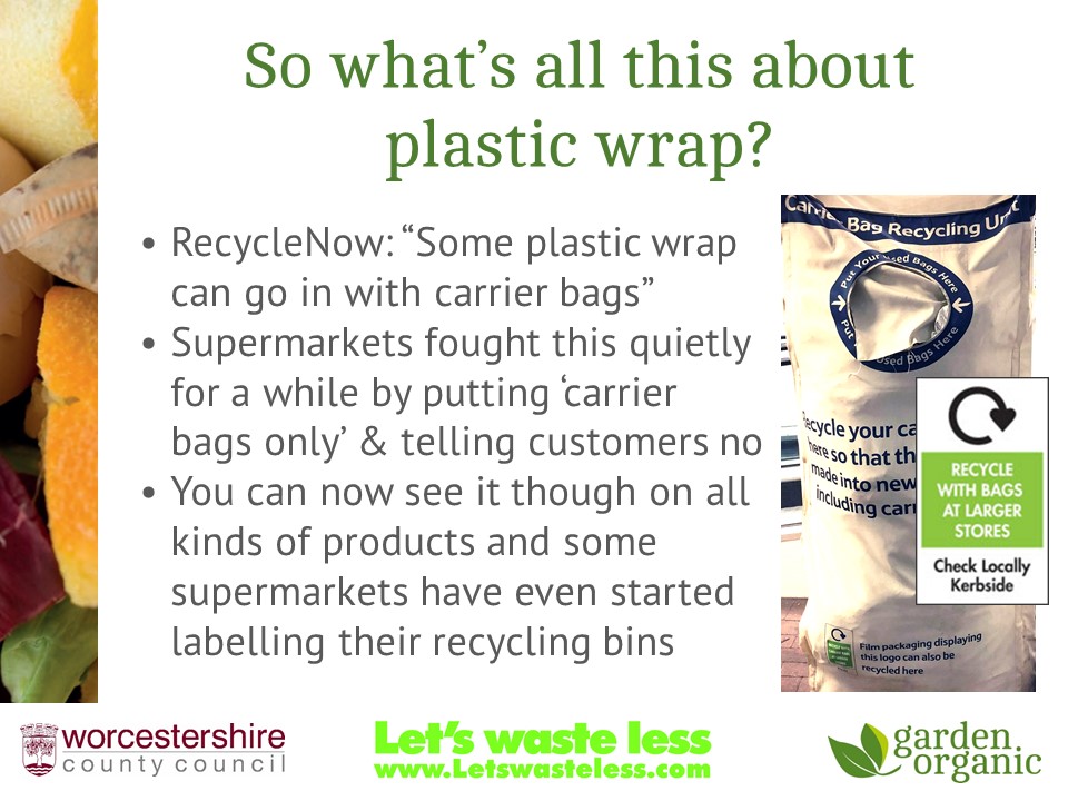 WasteLessWorcs's tweet photo. You can't recycle plastic wrap/film in your kerbside recycling collections in Worcestershire, but there are other options. Read more on these few slides from yesterday's Waste Free Wednesday talk. https://t.co/YClSUhFASF