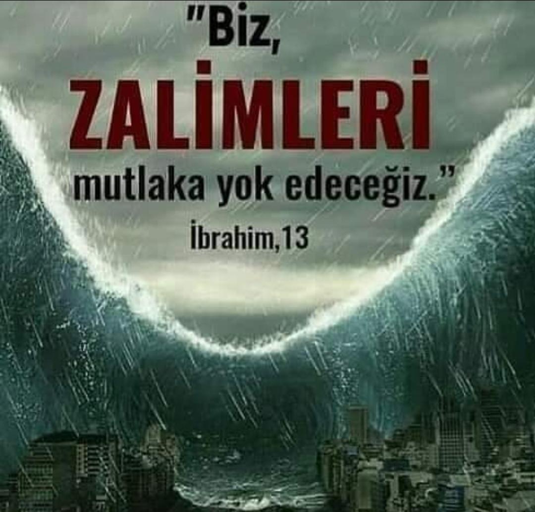 İbrahim, 13. Ayet: İnkâr edenler, resullerine dediler ki: 'Muhakkak (ya) sizi toprağımızdan süreceğiz veya dinimize geri döneceksiniz.' Böylelikle Rableri kendilerine vahyetti ki: 'Şüphesiz biz, zulmedenleri helak edeceğiz.

#deprem