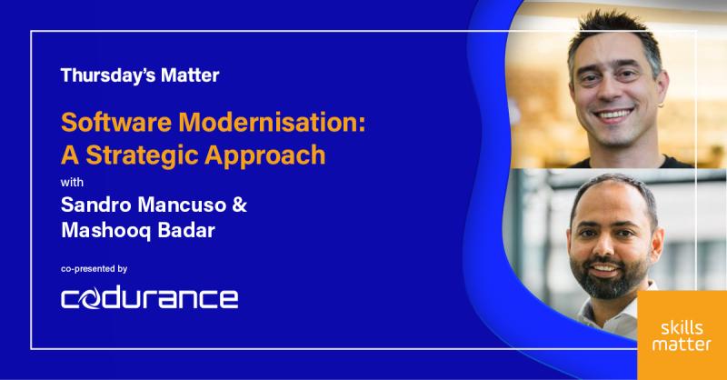 codurance's tweet image. Join us next week to hear from @mashooq and @sandromancuso as they discuss the key strategic aspects of #SoftwareModernisation initiatives and why they are needed. bit.ly/3dsAgpB @skillsmatter