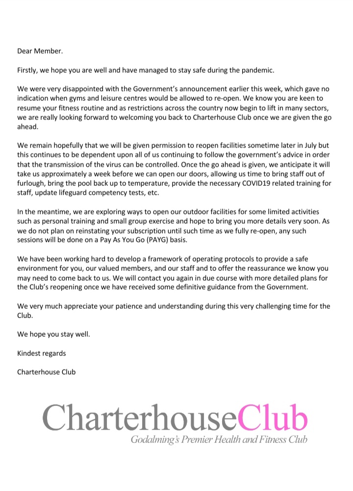 Dear Members, 

Charterhouse Club Update - 25.06.20

Please direct any queries or questions to our Club Manager;

Davidwebb@charterhouseclub.co.uk