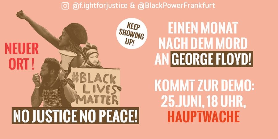 SeebrueckeFfm's tweet photo. HEUTE 18:00 HAUPTWACHE
#NoJusticeNoPeace
@blackpowerffm
Kommt rum!
#BlackLivesMatter
#BlackLivesMatterFrankfurt https://t.co/UFVSOInKG9