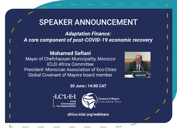 SPEAKER ANNOUNCEMENT | 30 June, 14:00. Mayor Sefiani from #Chefchaouen in #Morocco, with other mayors and experts, will discuss accessing #climatefinance for #adaptation. 

REGISTER: bit.ly/3evPeg8

In partnership with <a href="/CoMOSSAfrica/">Covenant of Mayors in Sub-Saharan Africa</a>

#AfricanCitiesInSolidarity