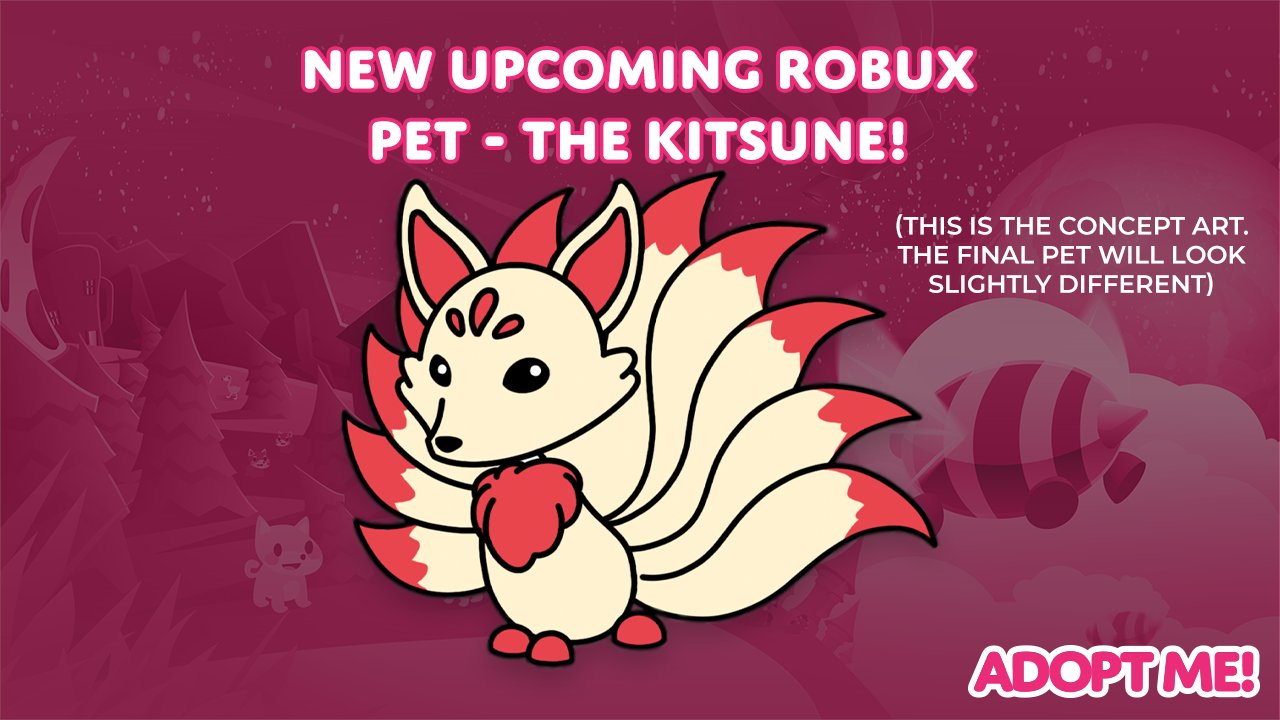 Adopt Me On Twitter We Have A Brand New Robux Pet Coming Soon The Kitsune Will Be A Standalone Robux Pet With Some Amazing Tail Animations And We Re So Excited For You - roblox adopt me update september 2020