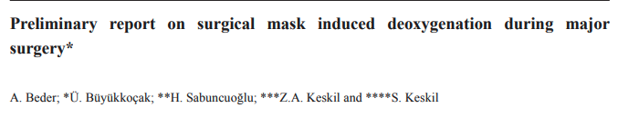 Wearing a mask will affect your breathing. It prevents the full expulsion of carbon dioxide from expiration, resulting in you breathing in your own CO2. This makes you more likely to suffer from oxygen deprivation. http://scielo.isciii.es/pdf/neuro/v19n2/3.pdf