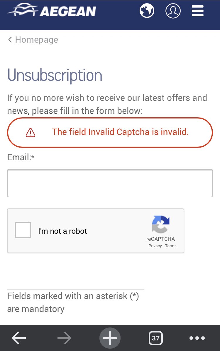 mathiashoeld's tweet photo. a nice way to keep users from unsubscribing: „The field Invalid Captcha is invalid.“ - is the field „valid Captcha“ then valid? also how can a checkbox that you click before hitting a button be invalid? (email was entered but left oit for twittering purposes) @aegeanairlines https://t.co/YLHRgD3vTt