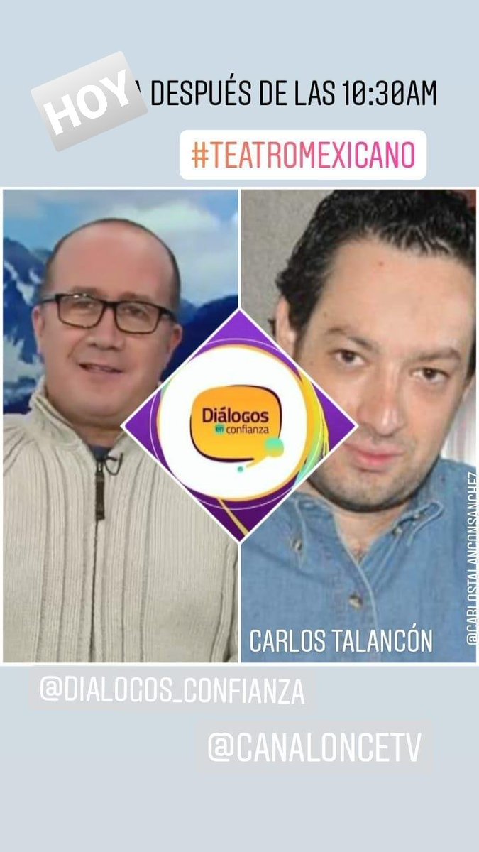 #HOY después de las 10:30AM no puedes perderte mi sección de #TeatroMexicano en <a href="/DialogosCanal11/">Diálogos en Confianza</a> por <a href="/CanalOnceTV/">Canal Once</a> en esta ocasión conoceremos al dramaturgo mexicano #CarlosTalancón <a href="/carlostalancon/">Carlos talancon</a>