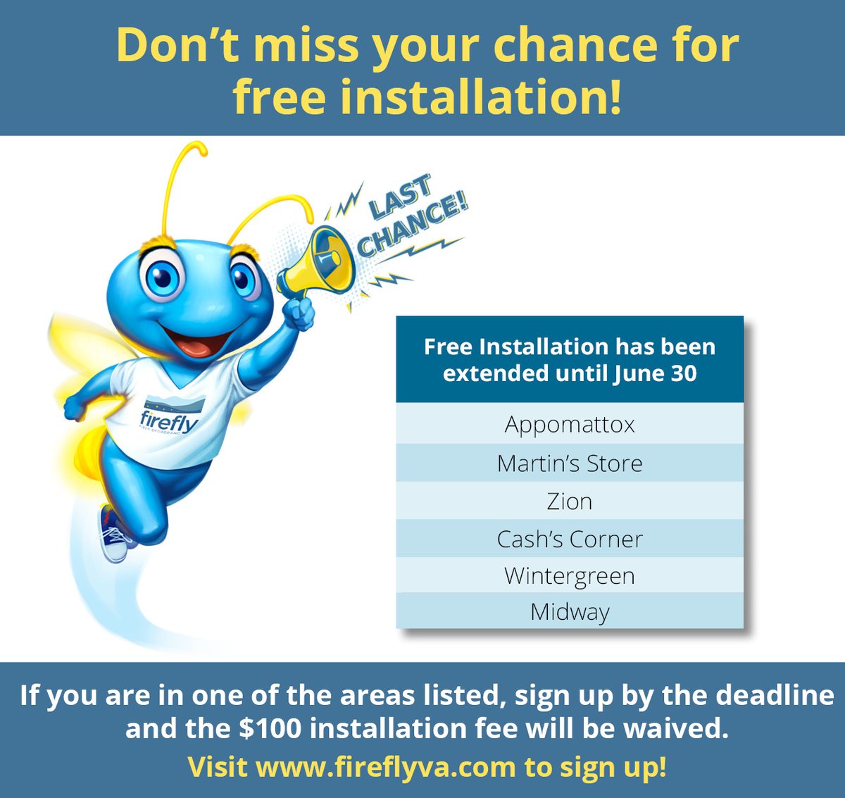 Don’t miss your chance to take advantage of free installation with Firefly Fiber Broadband! If you are in one of the areas below, sign up today and your $100 installation fee will be waived until June 30! fireflyva.com