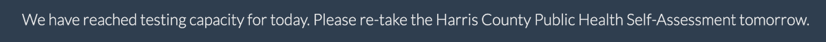 For the past couple of days I have checked the  @hcphtx testing sites & no matter what time I check have been greeted w/ a message that reads. "We have reached testing capacity for today." For context this morning, I checked at 10am and they were already at capacity. (2/10)