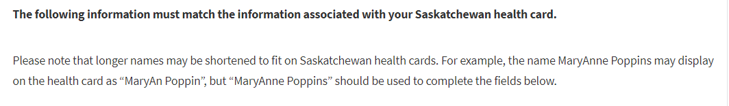 20) Now I'm putting in my health card information. This shortening stuff is confusing (and I almost ended up with this being a problem with the SGI thing because my middle name has only the initial on my license)
