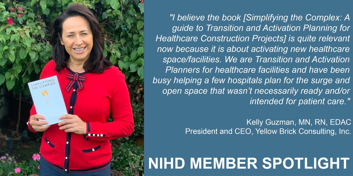 Time for an NIHD Member Spotlight! Kelly Guzman, MN, RN, EDAC recently published her book Simplifying the Complex: A guide to Transition and Activation Planning for Healthcare Construction Projects which was released on April 28th. Available on Amazon: ow.ly/aIpc50AhOOW