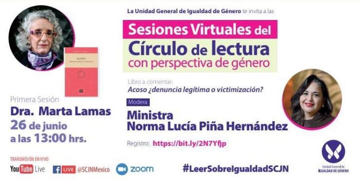 Les invito a la sesión virtual del Círculo de lectura con perspectiva de género “Acoso ¿denuncia legítima o victimización?”. Con la participación de la Ministra Norma Lucía Piña Hernández como moderadora.