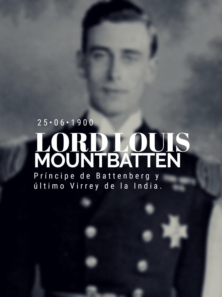 Abril Estefania De Monaco V Twitter Un Dia Como Hoy Nacia Lord Louis Mountbatten 25 6 1900 Nacido Como El Principe Louis De Battenberg Y Descendiente De La Reina Victoria Renuncio A Su Titulo
