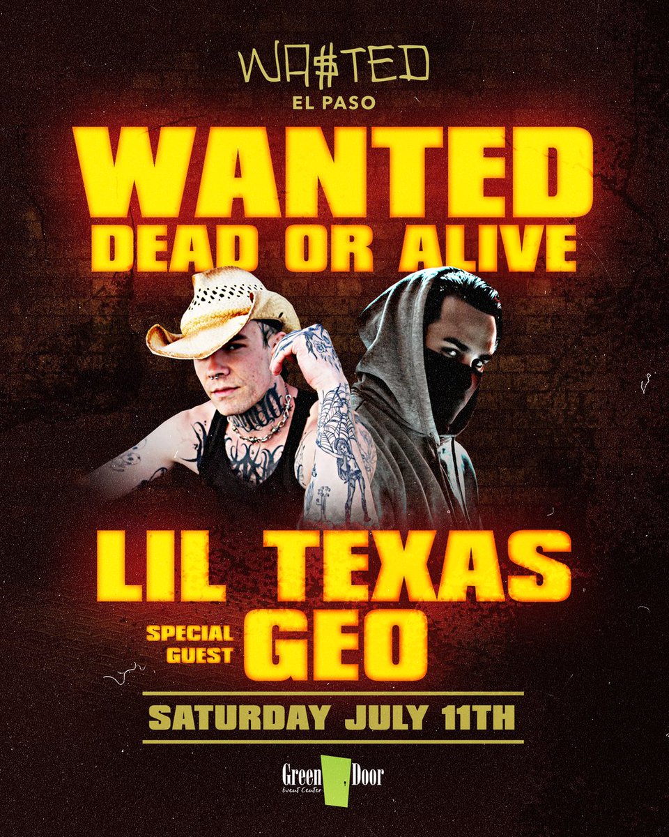 WANTED: DEAD or ALIVE! <a href="/LILTEXAS/">LIL TEXAS</a> with special guest <a href="/IAMGEOOFFICIAL_/">Geo</a> arrive to <a href="/GreenDoorEP/">GreenDoorEP</a> on Sat, July 11th in El Paso.

This event is 18 and over, doors open from 9pm-2am with a 50% Limited capacity. 

Tickets on our bio.

Guidelines on event page.