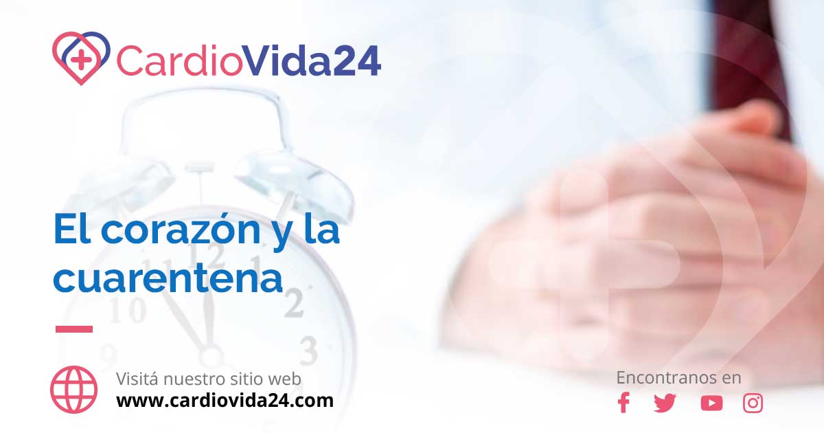 El #corazón y la #cuarentena ow.ly/fcw030qTrt0 #CardioVida24