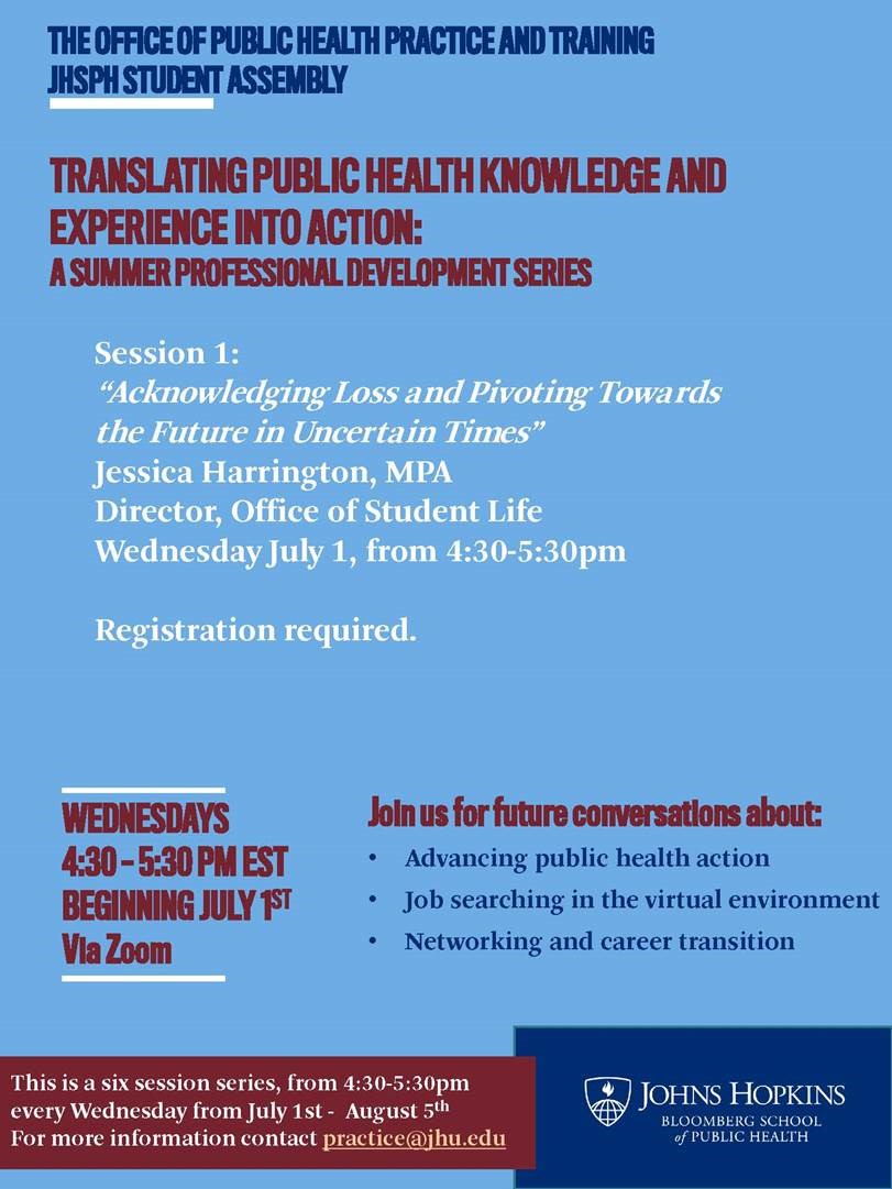 SA and The Office of Public Health Practice and Training look forward to seeing students at this professional development series throughout the summer! July 1- "Acknowledging Loss and Pivoting Towards the Future in Uncertain Times"
Register at: jh.zoom.us/meeting/regist…