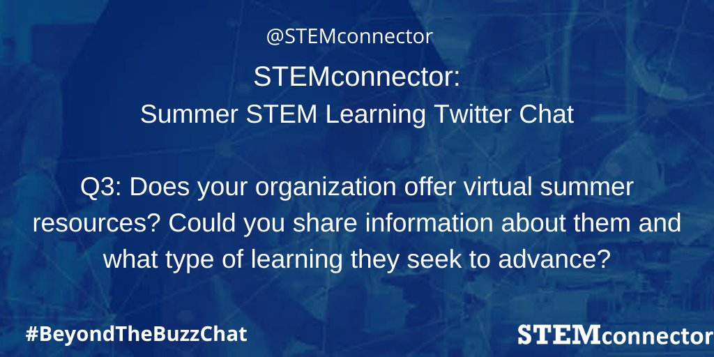 STEMconnector's tweet image. Q3: Does your organization offer virtual summer resources? Could you share information about them and what type of learning they seek to advance?

Please don’t forget to mention us in your responses!