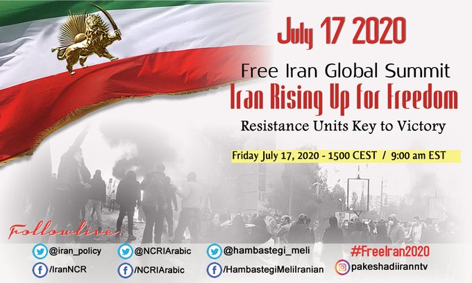 📢Don't Forget to Join Us
Friday, July 17, 2020

✔️Free Iran Global Summit
✔️Iran Rising Up for Freedom
✔️Resistance Units Key to Victory

⏱️15:00 CEST- 09:00 am EST- 6:00 am PST

Live broadcast featuring international figures & Iranians from around the globe
#FreeIran2020