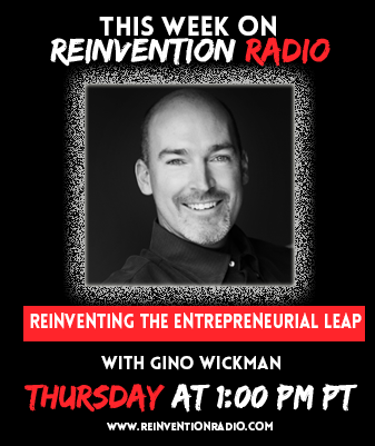Today 1pm pst we are Reinventing the Entrepreneurial Leap, Gino Wickman, serial entrepreneur is now devoting time and energy toward helping entrepreneurs-in-the-making get a huge jump-start.

Listen Here Thursday 1pm//bit.ly/22gpPe5 

#ReinventionRadio #EntrepreneurialLeap
