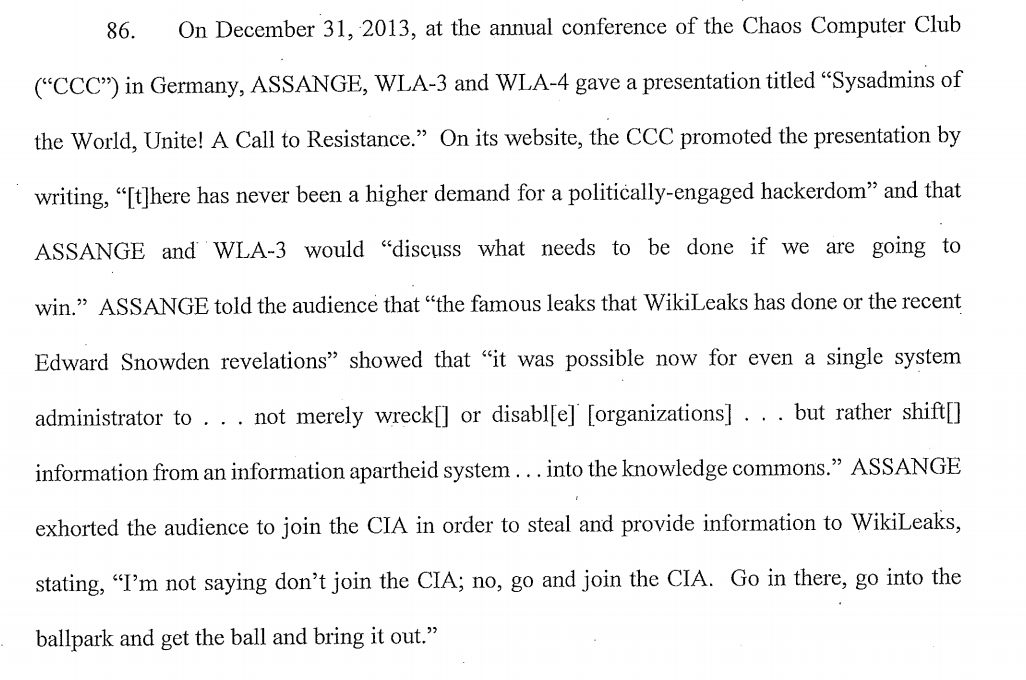 Assange's case is a part of an information war waged by the United States. Prosecutors criminalize the Chaos Computer Club for hosting a panel discussion on radical transparency. They target speech rather aggressively, treating bold calls to action as "evidence" of conspiracy.