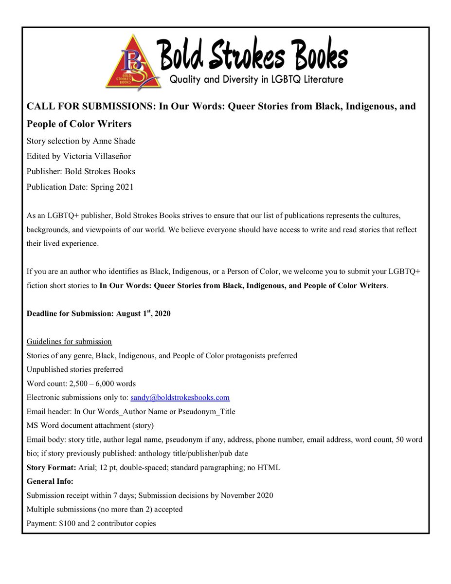 Bold Strokes Books (@boldstrokebooks) on Twitter photo CALL FOR SUBMISSIONS (deadline August 1, 2020): In Our Words: Queer Stories from Black, Indigenous, and People of Color Writers
*Story selection by @AnneShade3
* Edited by <a href="/redpeneditor21/">Vic Villasenor</a>
Downloadable PDF here: bit.ly/2VkxH2H CALL FOR SUBMISSIONS (deadline August 1, 2020): In Our Words: Queer Stories from Black, Indigenous, and People of Color Writers
*Story selection by @AnneShade3
* Edited by <a href="/redpeneditor21/">Vic Villasenor</a>
Downloadable PDF here: bit.ly/2VkxH2H