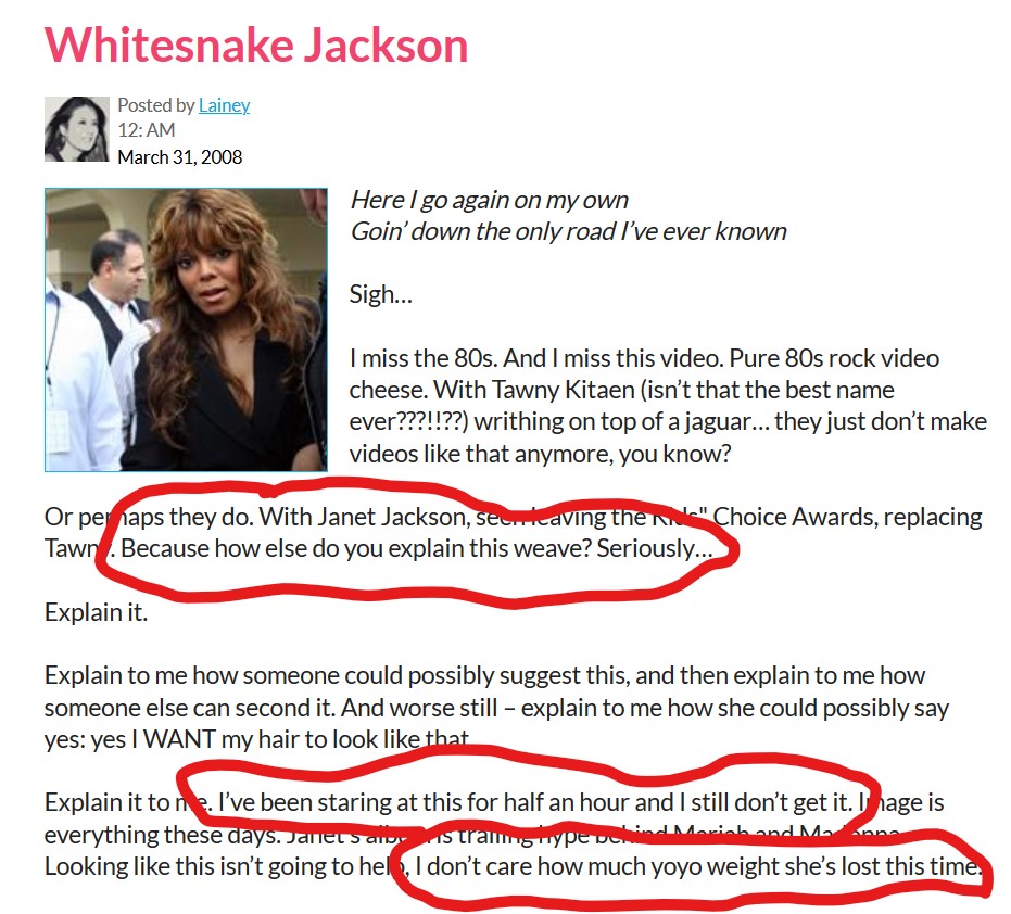 13/Lainey Liu: (For example, I've said horrible things about Janet Jackson. I knew the Black community would come after me. I was about to delete the first post, where I said that Janet Jackson's weave looked awful, like the 1980s metal band Whitesnake.) #laineygossip