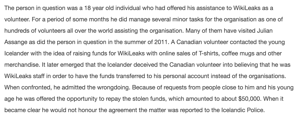 Siggi, or "Teenager," didn't "leave." He was terminated from working with WikiLeaks. He embezzled about $50,000 from WikiLeaks. He refused to pay the money back. He later faced charges in Iceland for financial and tax crimes. And he received "institutional medical treatment."