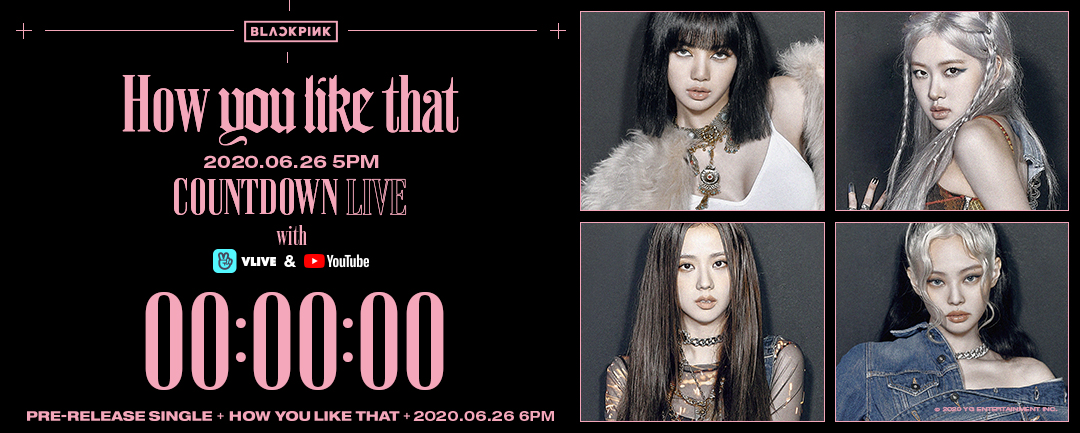 #BLACKPINK ‘How You Like That’ COUNTDOWN LIVE COUNTER 
Originally posted by yg-life.com

📺 2020.06.26 5PM (KST) on BLACKPINK V live & Youtube channel

#블랙핑크 #HowYouLikeThat #CountdownLive #Counter #Today #20200626_5pm #PreReleaseSingle #Release #20200626_6pm #YG