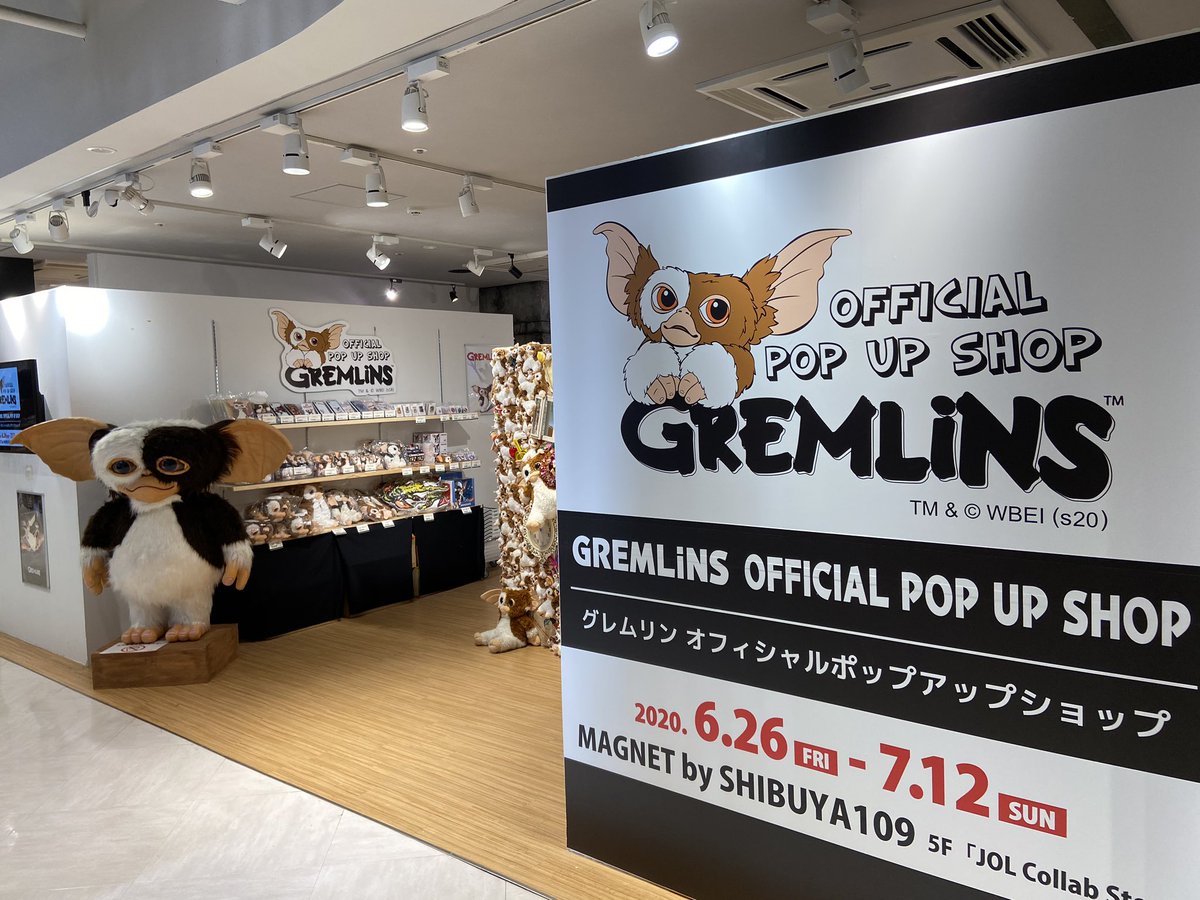 GREMLiNS OFFICIAL POP UP SHOP in MAGNET by SHIBUYA109』5F JOL