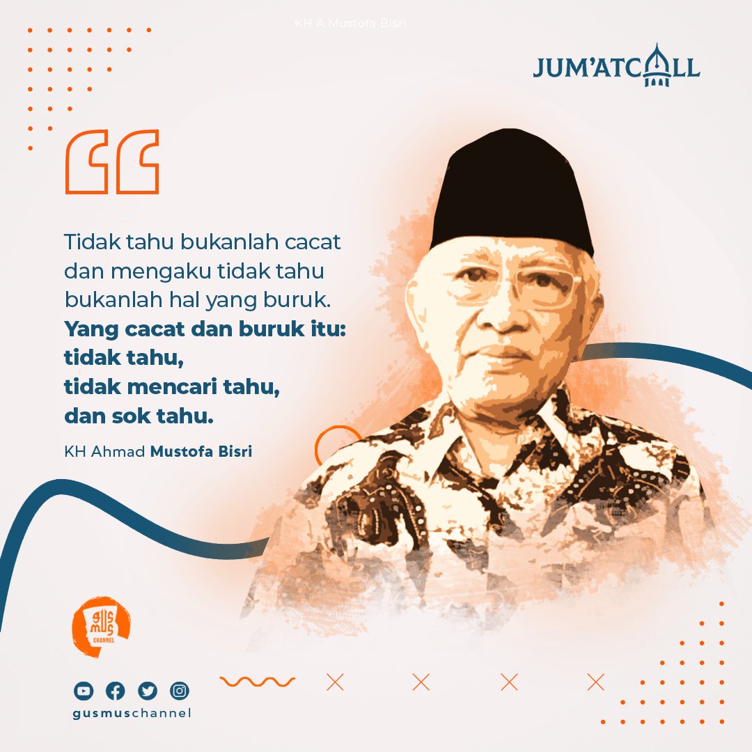 Assalamu'alaikum
Semoga Allah memberkahi Jum'at kita dan selalu menyertai kita dalam kemudahan maupun kesulitan hidup. ⚘

JUM'AT CALL:
Tidak tahu bukanlah cacat dan mengaku tidak tahu bukanlah hal yang buruk. Yang cacat dan buruk itu: tidak tahu, tidak mencari tahu, dan sok tahu