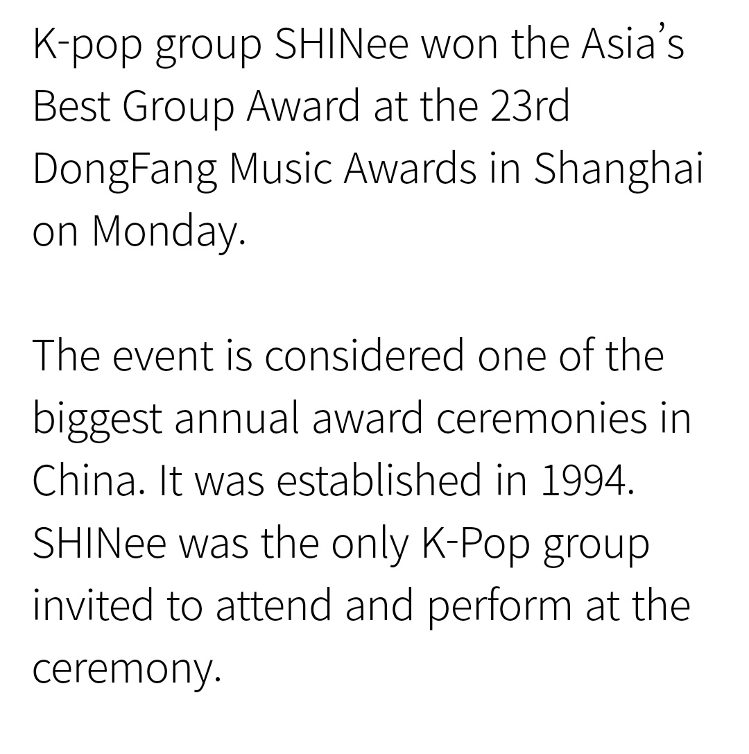 SHINee won the "Best Asian Group" award at DongFang Music awards which is one the most prestigeous award ceremonies in china..the next day they won another "Best Asian Group" award at Kogou Award ceremony(despite not promoting in China)