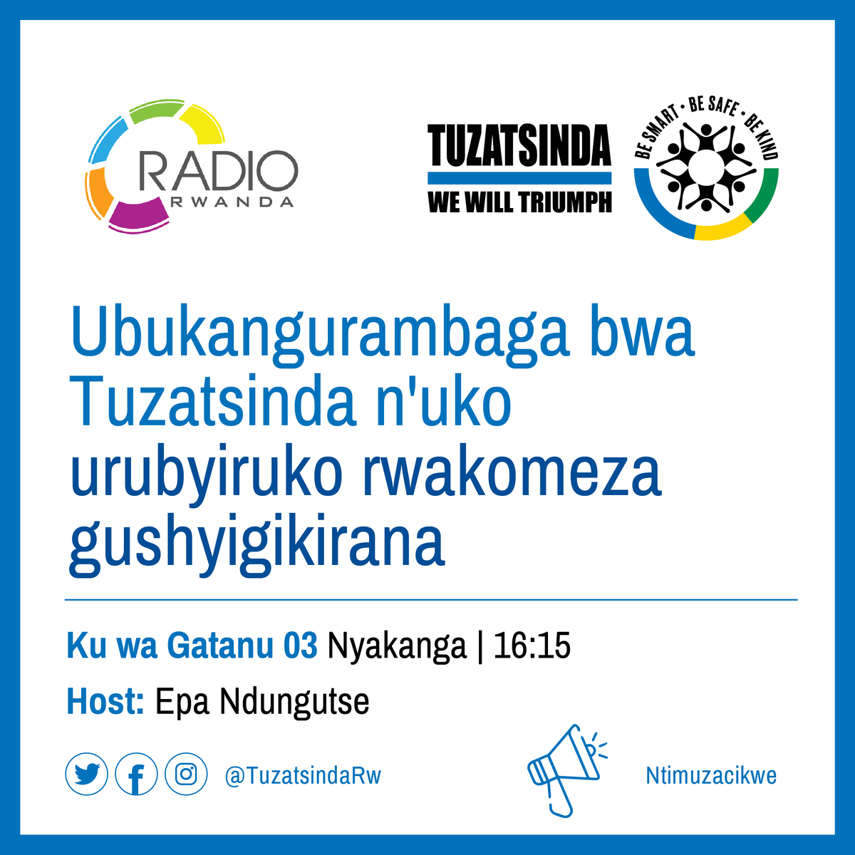 TuzatsindaRw's tweet photo. Ni gute twakomeza gushyigikirana muri ibi bihe? Saa kumi na cumi n'itanu, urushinge rwa radiyo yawe urushyire kuri @Radiorwanda_RBA maze ukurikire ikiganiro twaguteguriye.

#Tuzatsinda #GumaMuRugo #RwanyaCovid19 https://t.co/eyUSgYAJBt