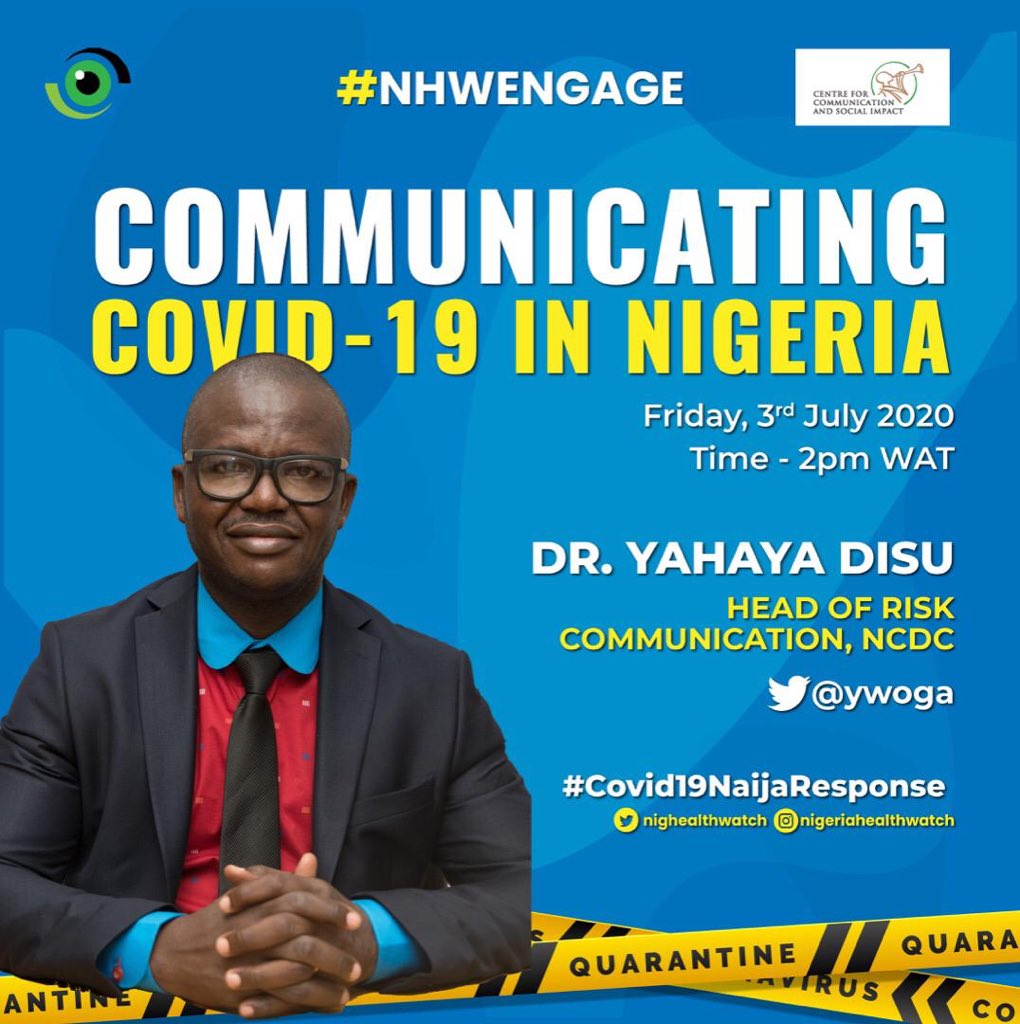 Join @nighealthwatch by 2pm today here on Twitter as they engage Dr Yahaya Disu, @NCDCgov’s Head of Risk Communications.

He will share insights around communicating #COVID19 in Nigeria. Come with your questions too & ask them using #NHWEngage #COVID19NaijaResponse