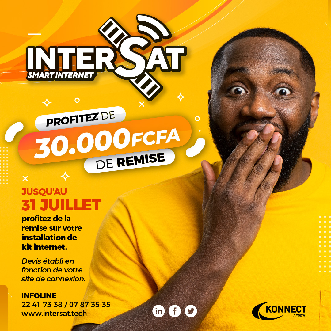 PROMO EXCEPTIONNELLE chez Intersat !
Jusqu'au 31 Juillet, profitez d'une remise de 30.000FCFA sur l'installation du kit Internet.

Intersat, l’Internet pour tous !

#Tech4Good #ImpactSocial #SmartInternet #KonnectAfrica