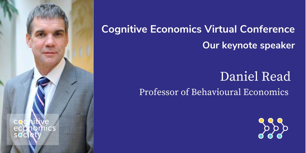 CogEconSoc's tweet image. And last but not least, our final Keynote Speaker 🗣️ for the #CognitiveEconomics #VirtualConference is Daniel Read @danielmabuse. Daniel is a Professor of #BehaviouralScience and will be talking about ‘Choosing not to know, choosing not to tell’. Sign up bit.ly/VirtualCogEcon…