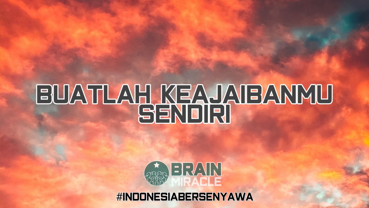 Buatlah keajaibanmu sendiri