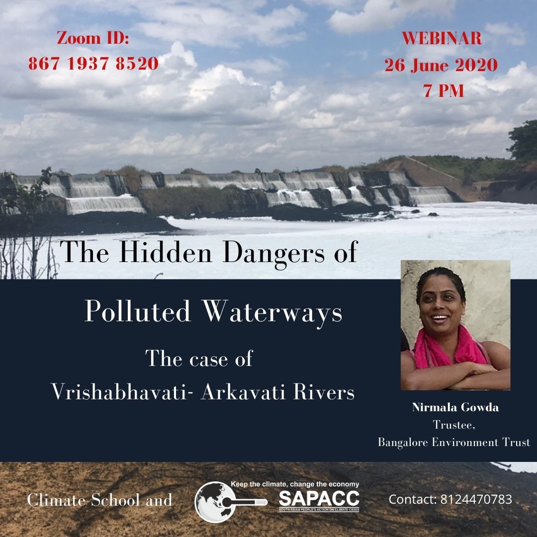 "The Hidden Dangers of Polluted Waterways: The case of Vrishabhavati - Arkavati Rivers" by Nirmala Gowda, Trustee, Bangalore Environment Trust. 
Today, 26 June, 07 PM 
Join Zoom Meeting: us02web.zoom.us/j/86719378520